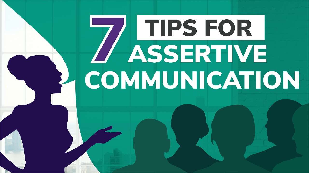Assertiveness Training: 7 Tips For Confident and Assertive Communication
