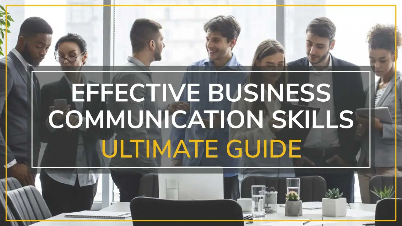 Business Communication Skills Ultimate Guide